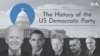 The History of the US Democratic Party 